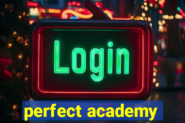 perfect academy